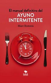 EL MANUAL DEFINITIVO DEL AYUNO INTERMITENTE