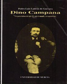 Dino Campana (Un Poeta Italiano del Siglo Xx, entre lo Maudit y la Esquizofrenia