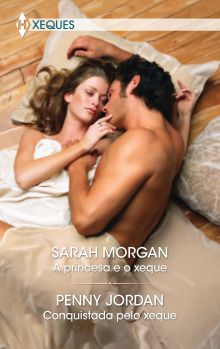 A PRINCESA E O XEQUE CONQUISTADA PELO XEQUE