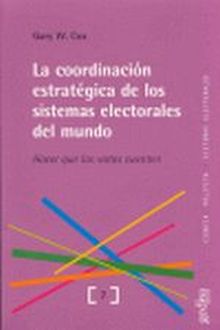 La coordinación estratégica de los sistemas electorales del mundo