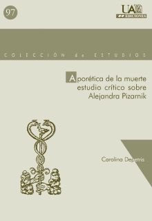 APORÉTICA DE LA MUERTE: ESTUDIO CRÍTICO SOBRE ALEJANDRA PIZARNIK