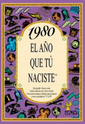 EL AÑO QUE TU NACISTE 1980