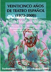 Veinticinco años de teatro español (1973-2000)