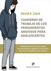 CUADERNO DE TRABAJO DE LOS PENSAMIENTOS ANSIOSOS PARA ADOLESCENTE
