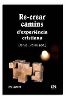 RE-CREAR CAMINS DEXPERIENCIA CRISTIANA