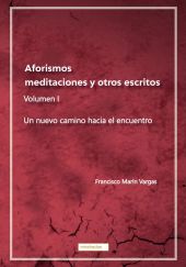 AFORISMOS, MEDITACIONES Y OTROS ESCRITOS
