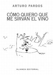 CÓMO QUIERO QUE ME SIRVAN EL VINO
