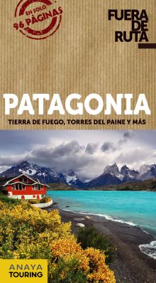 PATAGONIA. FUERA DE RUTA