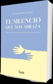 SILENCIO QUE NOS ABRAZA, EL