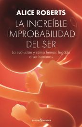 LA INCREIBLE IMPROBABILIDAD DEL SER
