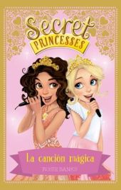 SECRET PRINCESSES 4. LA CANCION MAGICA