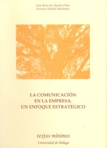 LA COMUNICACIÓN EN LA EMPRESA. UN ENFOQUE ESTRATÉGICO