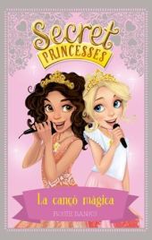 SECRET PRINCESSES 4. LA CANÇO MAGICA