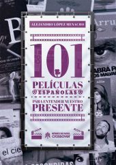 101 PELICULAS ESPAÑOLAS PARA ENTENDER NUESTRO PRES