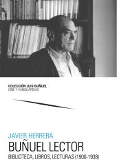 Buñuel lector. Biblioteca, libros, lecturas (1900-1938)