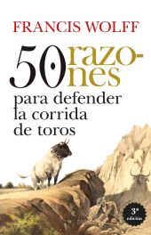 50 RAZONES PARA DEFENDER LA CORRIDA DE TOROS