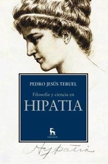 Filosofía y ciencia en Hipatia de Alejandría y Sinesio de Cirene