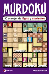 MURDOKU: 80 ACERTIJOS DE LOGICA Y ASESINATOS
