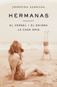 HERMANAS, EL VERGEL, EL ENIGMA, CASA GRI