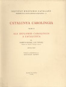 Catalunya Carolíngia. Volum 2. segona part. Els diplomes carolingis a Catalunya