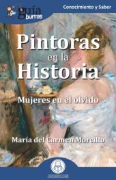 PINTORAS EN LA HISTORIA  (MUJERES EN EL OLVIDO)