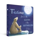 T'estimo fins a la lluna i les estrelles (Mans petitones)