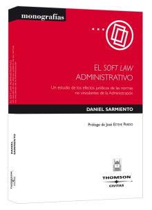 El soft law administrativo - Un estudio de los efectos jurídicos de las normas n