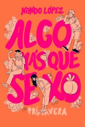 ALGO MAS QUE SEXO: PRIMAVERA