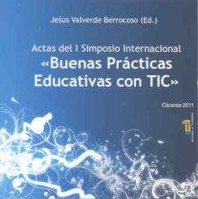 Actas del I Simposio Internacional ""Buenas Prácticas Educativas con TIC""