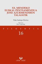 XX. mendeko euskal pentsamendua Joxe Azurmendiren talaiatik