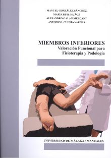 MIEMBROS INFERIORES. VALORACIÓN FUNCIONAL PARA FISIOTERAPIA Y PODOLOGÍA