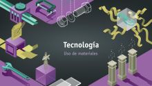 TECNOLOGÍA. USO DE MATERIALES