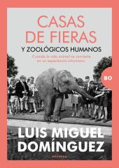 CASAS DE FIERAS Y ZOOLOGICOS HUMANOS
