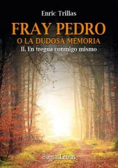 FRAY PEDRO O LA DUDOSA MEMORIA II