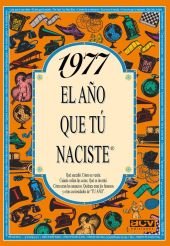EL AÑO QUE TU NACISTE 1977