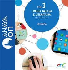 LINGUA GALEGA E LITERATURA 3. ESO. ANAYA ON.