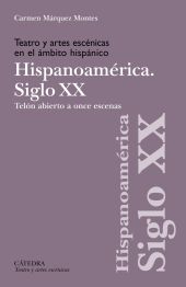 TEATRO Y ARTES ESCENICAS EN EL AMBITO HISPANICO. SIGLO XX. HISPOANOAMERICA