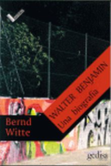 Walter Benjamin. Una biografía