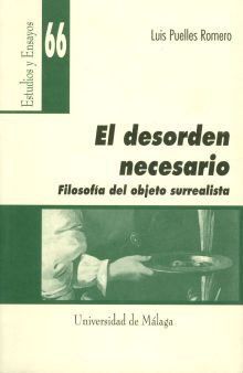 EL DESORDEN NECESARIO. FILOSOFÍA DEL OBJETO SURREALISTA
