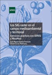 Los SIG raster en el campo medioambiental y territorial: Ejercicios prácticos co