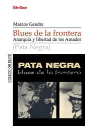 BLUES DE LA FRONTERA. ANARQUIA Y LIBERTAD DE LOS A