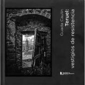 TERUEL: VESTIGIOS DE RESISTENCIA