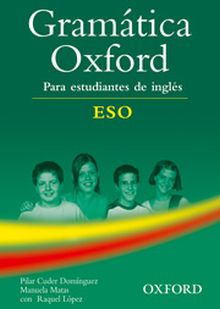 GRAMATICA OXFORD PARA ESTUDIANTES DE INGLES ESO