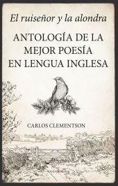 RUISEÑOR Y LA ALONDRA EL. ANTOLOGIA DE LA MEJOR POESIA EN LENGUA