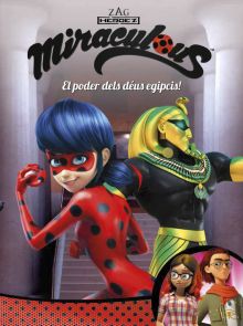 El poder dels déus egipcis! (Miraculous [Prodigiosa Ladybug]. Còmic)
