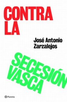 Contra la secesión vasca