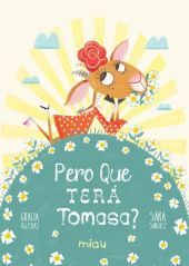 PERO QUE TERÁ TOMASA