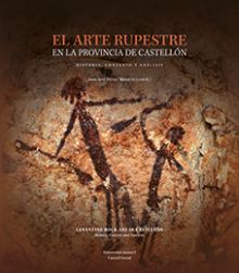 EL ARTE RUPESTRE EN LA PROVINCIA DE CASTELLÓN