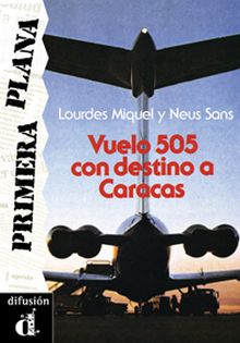 Colección Primera Plana.Vuelo 505 con destino a Caracas.  Libro