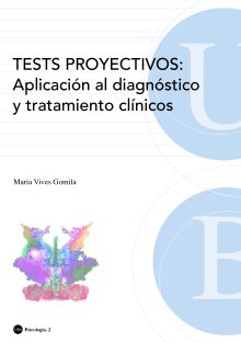 TESTS PROYECTIVOS: APLICACIÓN AL DIAGNÓSTICO Y TRATAMIENTO CLÍNICOS